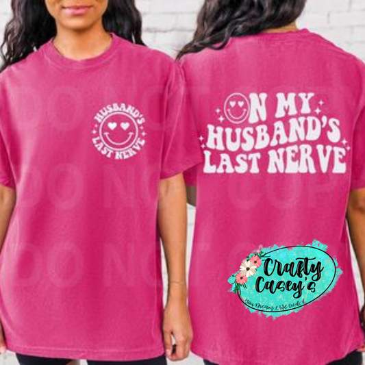 On My Husbands Last Nerve Front & Back Groovy Tee