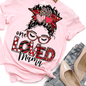 One Loved Mama & Mini Messy Bun Valentine Tee