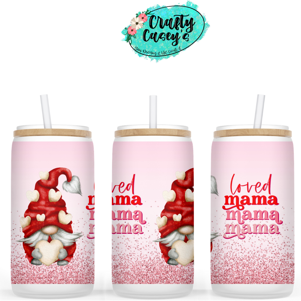 One Loved Mama Valentine Beer Can Glasses