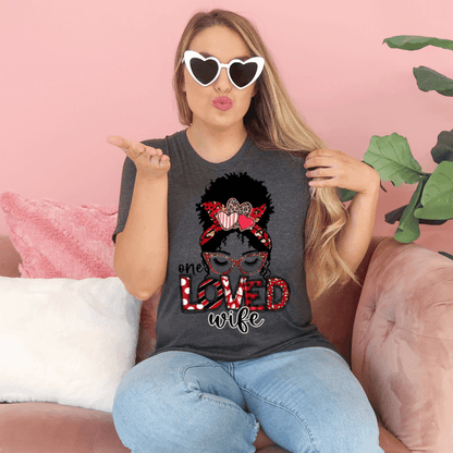 One Loved Wife Messy Bunn Valentines - Women's Unisex- t-shirt