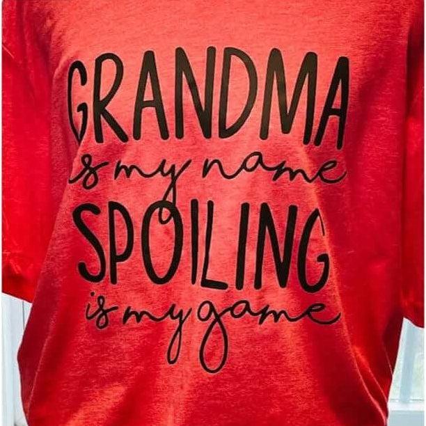 Personalized Mother's Day T- Shirts -Grandma, Mamma, Auntie, GIGI Is My Name Spoiling Is My Game !