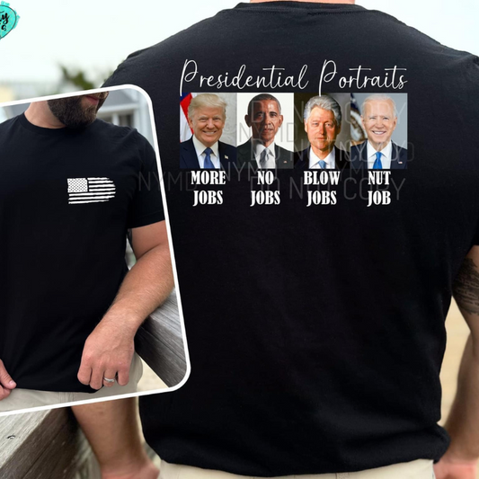 Presidential Portraits More Jobs, Nut Jobs Funny Political Tee