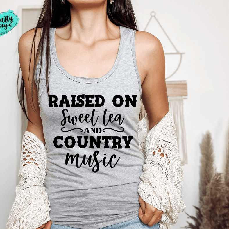 Raised On Country Music & Sweet Tea Tank Tops