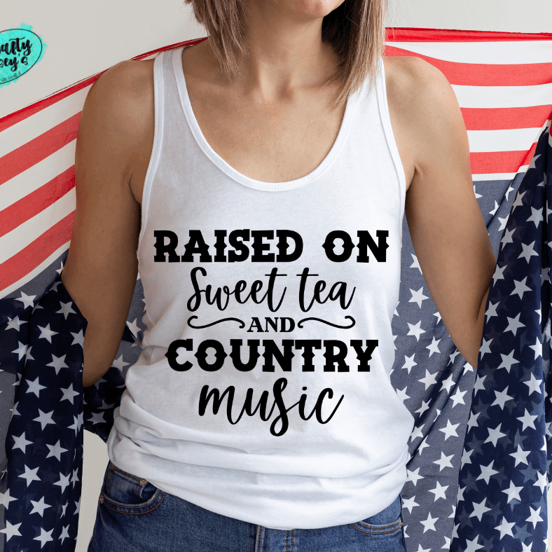 Raised On Country Music & Sweet Tea Tank Tops
