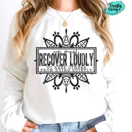 Recover Loudly Inspirational Sweatshirt