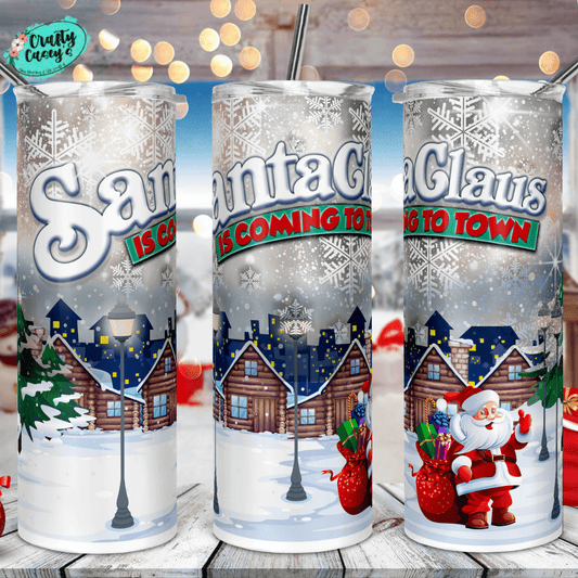 Santa Claus Is Coming To Town Drink Tumbler Crafty Casey's
