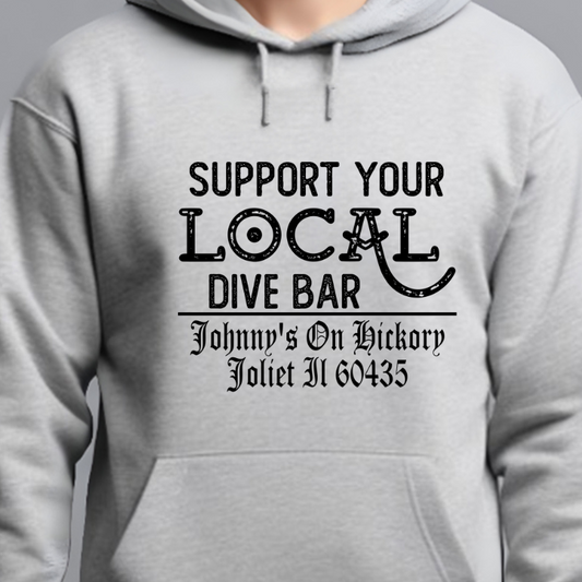 Support Your Local Dive Bar Johnny's On Hickory Hoodie