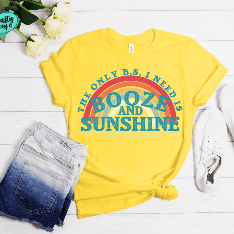 The Only B.S I Need Is Booze & Sunshine -Funny T-shirt Crafty Casey's