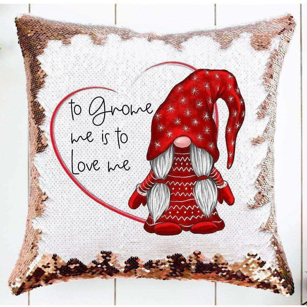 To Gnome Me Is To Love Me-Valentine's Sequin Pillow Cover