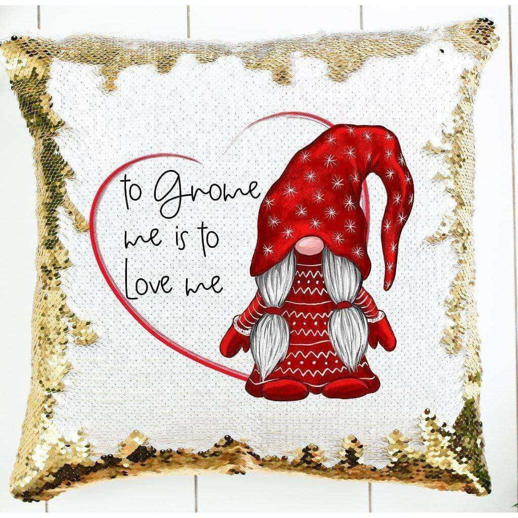 To Gnome Me Is To Love Me-Valentine's Sequin Pillow Cover