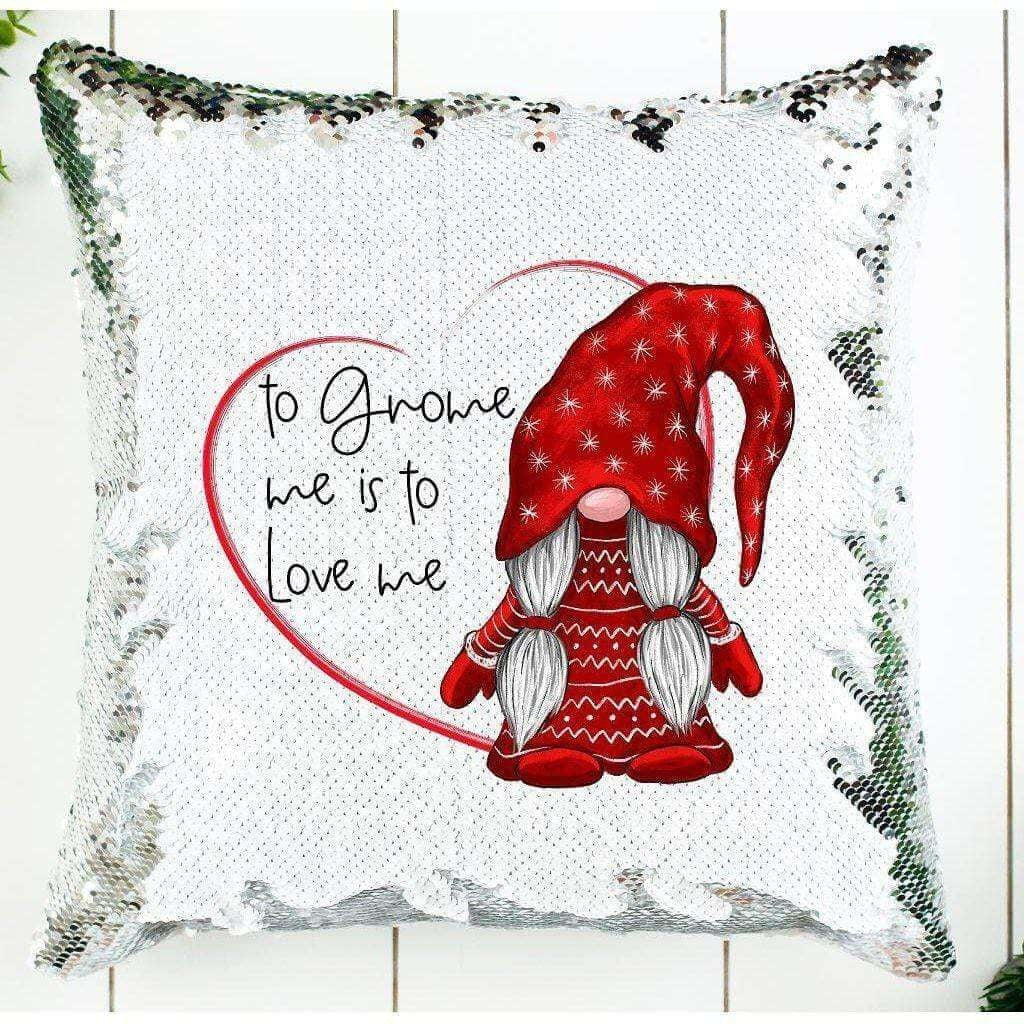 To Gnome Me Is To Love Me-Valentine's Sequin Pillow Cover