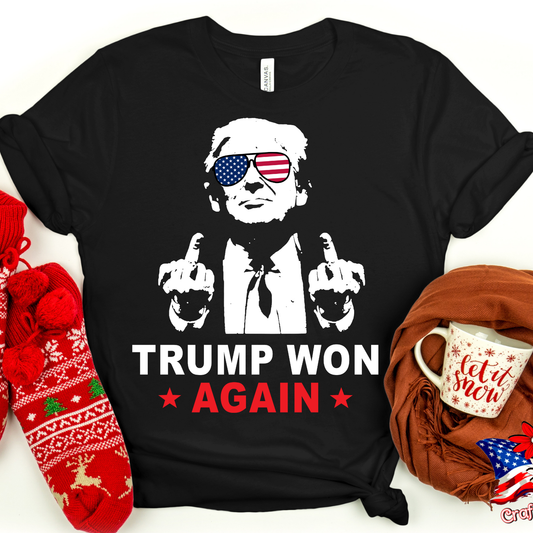 Trump Won Again Tee/ Crewneck