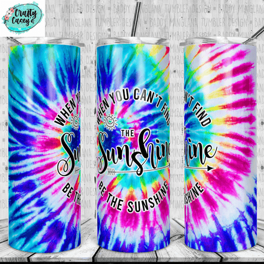 Crafty Casey's Home & Garden > Kitchen & Dining > Tableware > Drinkware > Tumblers 20 fl oz. / Rainbow / Skinny When You Can't Find The Sunshine Be The Sunshine- Tie Dye Stainless Steel Tumbler