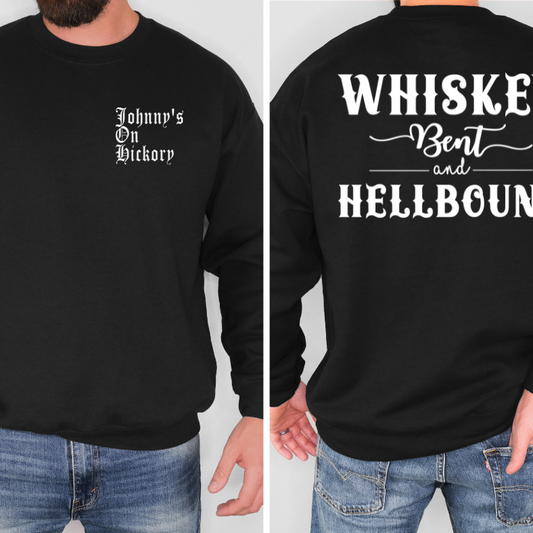 Whiskey Bent And Hellbound Johnny's On Hickory Sweatshirt